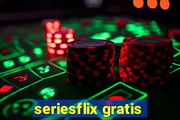 seriesflix gratis